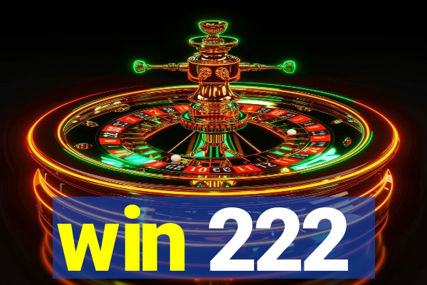 win 222